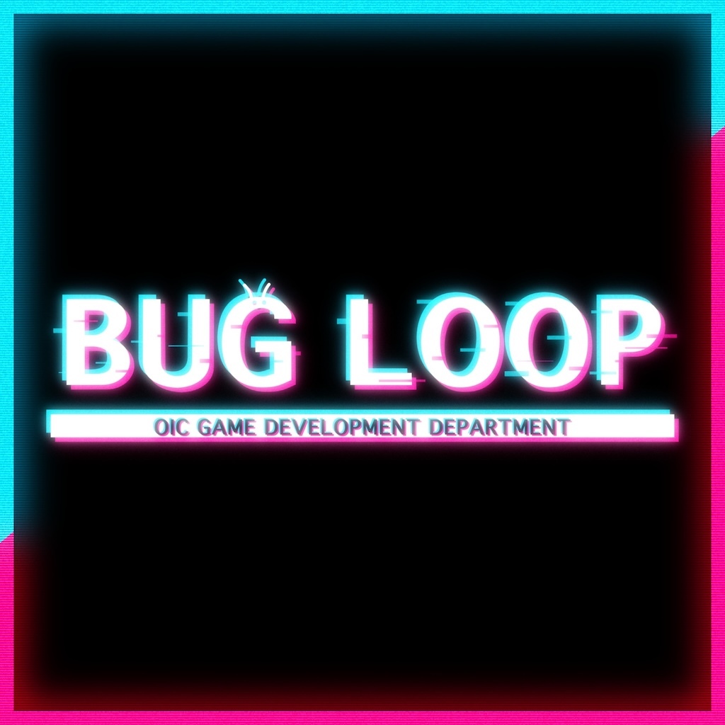 BUG LOOP